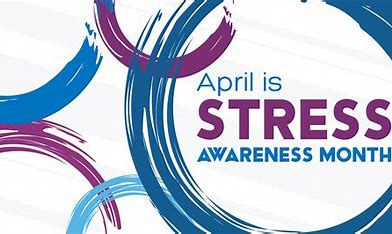 Stress Awareness Month - April 2024